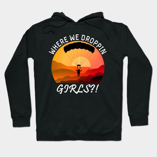 Where We Droppin Girls Hoodie by Cool and Awesome